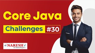 Core Java Programming Challenges #30 | Coding Challenges | Naresh IT