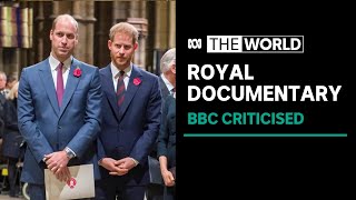 Royal family criticised BBC documentary on Princes William and Harry | The World