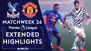 Crystal Palace v. Manchester United | PREMIER LEAGUE HIGHLIGHTS | 3/3/2021 | NBC Sports