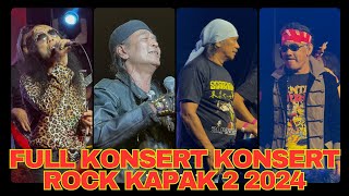 FULL KONSERT KONSERT ROCK KAPAK 2 2024