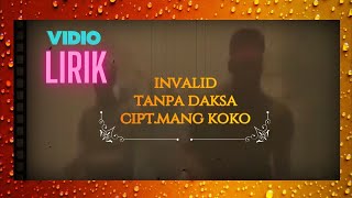 MANG KOKO - INVALID (  TANPA DAKSA ) #vidiolirik