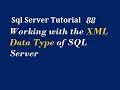 How to Use XML Data Type in Sql Server