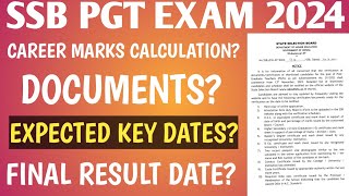 SSB PGT EXAM CAREER MARKS CALCULATION 2024 || ECPECTED KEY DATES || FINAL RESULT DATE || DOCUMENTS