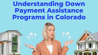 Unlock the Power of Down Payment Assistance Programs in Colorado