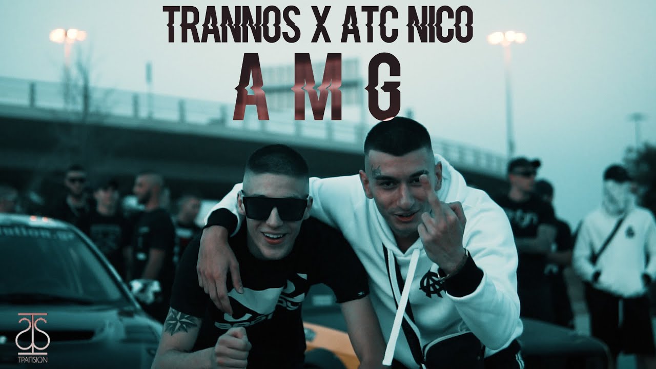 AMG - Trannos, ATC Nico, Lil Riico AMG - Trannos, ATC Nico, Lil Riico