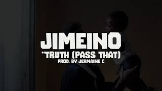 Jimeino - Truth (Pass That) [Official Music Video]