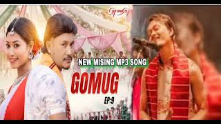 GOMUG EP-9 NEW MISING SONG 2025