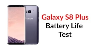 Galaxy S8 Plus Battery Life Test - YouTube Tech Guy