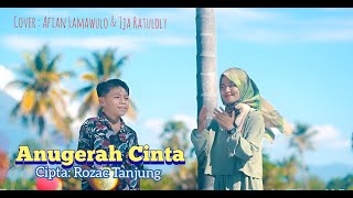 ANUGERAH CINTA || Cover: Afian Lamawulo \u0026 Ija Ratuloly