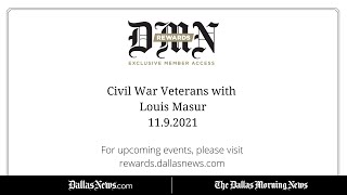 Civil War Veterans with professor Lou Masur 11.9.2021