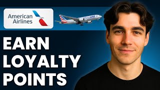 How To Earn American Airlines Loyalty Points (Tutorial 2026)
