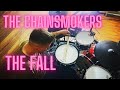 The Chainsmokers - The Fall - Drum Cover Lukas V Drums