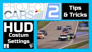 Project Cars 2 - HUD customization and why?