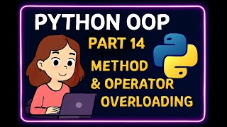 Python OOP Part 14: Method Overloading and Operator Overloading in Python