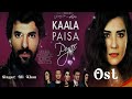 Best Turkish Drama Kaala Paisa Pyar Full Ost