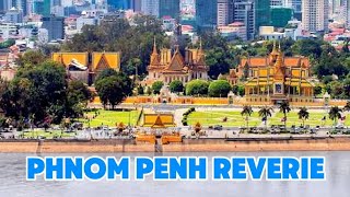 0054. Phnom Penh Reverie | Official Music Lyric Video | រាជធានីភ្នំពេញក្នុងសុបិន