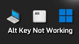 Fix Alt Key Not Working on Windows 11/10