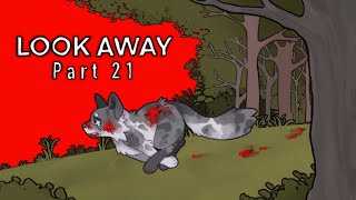 LOOK AWAY | Warrior OC map | part 21