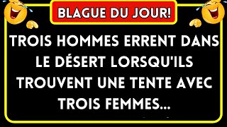 BLAGUE DU JOUR! 🤣 Trois Hommes Se Perdent Dans Un... Blagues Pour Adultes!