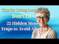 22 Hidden Money Traps to Avoid After 60 – Don’t Le