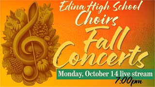 Edina Choirs Fall Concert 2024- Monday 7pm