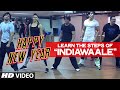 Download OFFICIAL: Learn 'India Waale' DANCE STEPS with Shahrukh Khan | Happy New Year In Mp4 3Gp Full HD Video