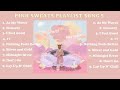 Pink Sweat$ Playlist Song's 🎧🎵