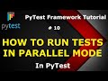 PyTest Tutorial #9 Run Tests in Parallel with PyTest