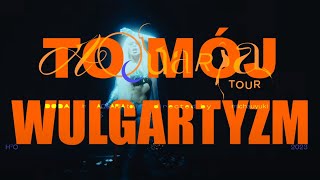 DODA | WULGARTYZM - AQUARIA TOUR VISUAL