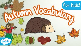 Autumn Vocabulary for Kids! | Autumn Words 🍁| Autumn Flashcards