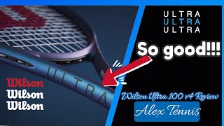 I’m shocked!! (Wilson Ultra v4 review) - Alex Tennis