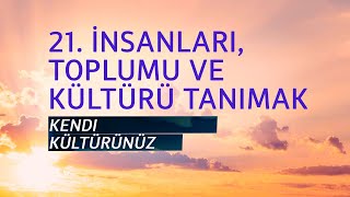 PT519 Tr 48. İnsanları, Toplumu ve Kültürü Tanımak. Kendi Kültürünüz