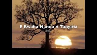 E bwaka nanou n tangiria - Kiribati@tm..