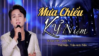 Mưa Chiều Kỷ Niệm - Trần Anh Tiến | Nhớ Chiều Nào Anh Đến Thăm Em...