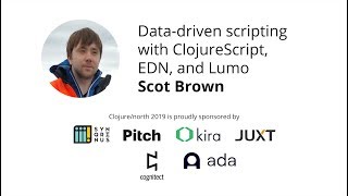 Data driven scripting with ClojureScript, EDN, and Lumo - Scot Brown