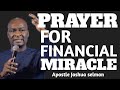 PRAYER FOR FINANCIAL MIRACLE[Apostle Joshua selman