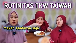 KESIBUKAN TKW DI SORE HARI‼️MAKAN SEADANYA MENU SIMPLE, CERITA TKW TAIWAN