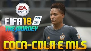 FIFA 18 - The Journey: #06 - COMERCIAL DA COCA E MLS CUP