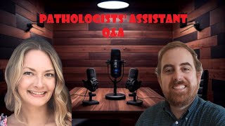What is a Pathologists' Assistant? Interview with Marissa Spencer PA (ASCP)
