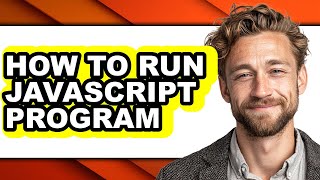 How to Run Javascript Program (easy Method)