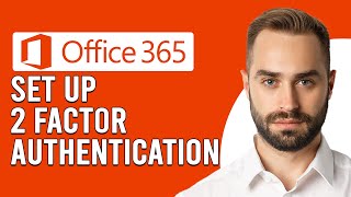How To Set-Up Two Factor Authentication In Office 365 (How To Activate/Enable 2FA In Office 365)
