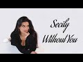 Without You - Secily (Lyric Video)