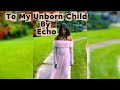 Echo - To My Unborn Child(Video Lyrics)