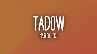 Masego, FKJ - Tadow (Lyrics) "i saw her and she hit me like tadow"