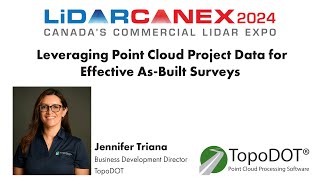 Leveraging Point Cloud Project Data for Effective As-Built Surveys | Lidar CANEX 2024