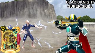 Super Sentai: Legend Wars (スーパー戦隊レジェンドウォーズ) Super skill #208 | Black Knight Super Skill.