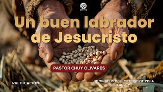 Chuy Olivares - Un buen labrador de Jesucristo