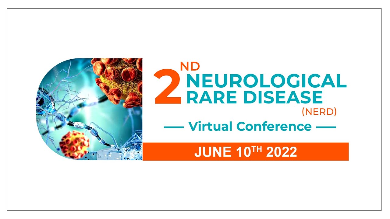 2nd Neurology Rare Disease (NERD) June-10- 2022 (DAY 1) - YouTube