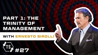 Tech Society 027 - Trinity of Management (Part 1 of 2)
