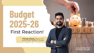 Budget 2025-26 First Reaction | Simplicity, Consistency \u0026 Fiscal Prudence | Feroze Azeez